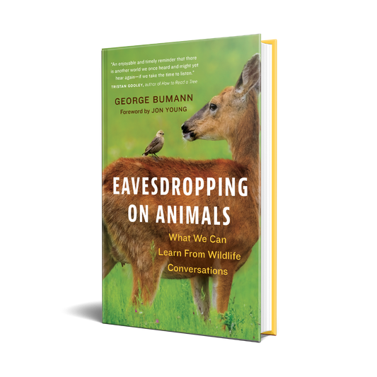 Eavesdropping on Animals: What We Can Learn From Wildlife Conversations Signed Book Copies